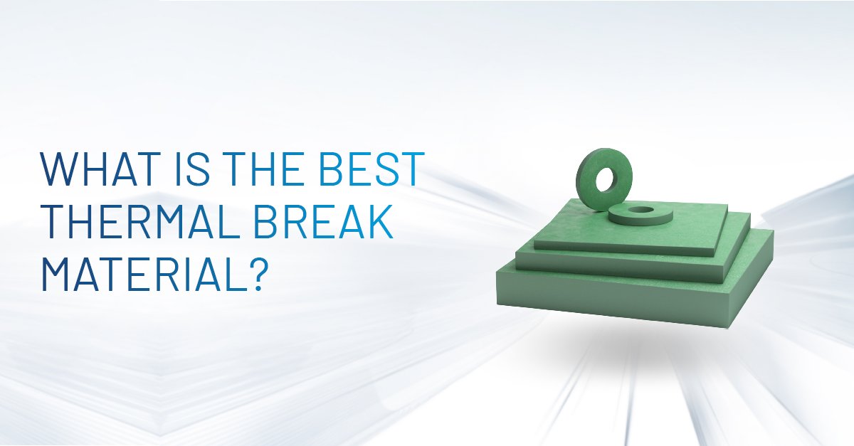 What is the best thermal break material?
